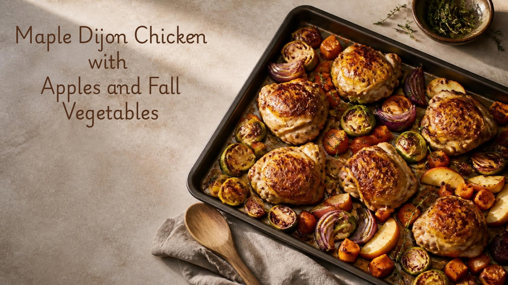 A Taste of Autumn: Maple-Glazed Chicken with Apples and Sweet Potatoes